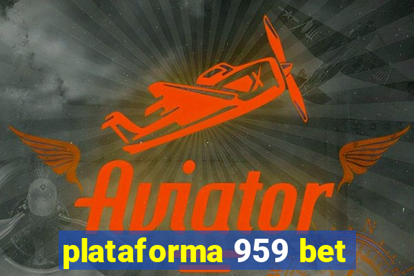 plataforma 959 bet